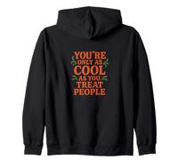 Cita You'Re Only As Cool As You Treat People Sudadera con Capucha