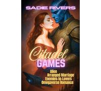 Citadel Games: Alien Arranged Marriage Enemies-to-Lovers Omegaverse Romance (The Allied Zones Omegaverse)