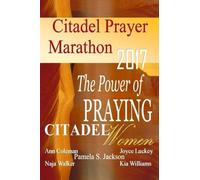 Citadel Prayer Marathon 2017: The Power of Praying Citadel Women