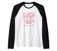 Citando a Hamlet Acto III, Escena III, Línea 87 - NO Camiseta Manga Raglan