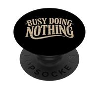 Citas De Humor Cita Sarcástica Divertida De Ocupado No Hacer Nada PopSockets PopGrip Adhesivo