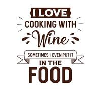 Citas divertidas de chefs: Me encanta cocinar con vino, a veces incluso lo pongo en... Calcomanías de vinilo para murales y paredes 67.2x75.8cm Decoración de carrocerías Café