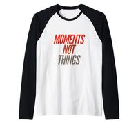 Citas Divertidas de Felicidad para Personas Felices Momentos no Cosas Camiseta Manga Raglan