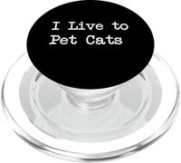 Citas divertidas de I Live to Pet Cats PopSockets PopGrip para MagSafe