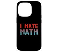 Citas Divertidas de matemáticas Cita de Texto para Gente Divertida Odio Las matemáticas Carcasa para iPhone 14 Pro