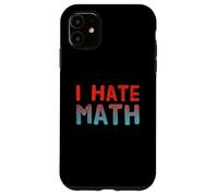 Citas Divertidas de matemáticas Cita de Texto para Gente Divertida Odio Las matemáticas Carcasa para iPhone 11