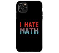 Citas Divertidas de matemáticas Cita de Texto para Gente Divertida Odio Las matemáticas Carcasa para iPhone 11 Pro MAX