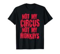 Citas Divertidas de Mono | Ropa de Not My Monkey Not My Circus Camiseta