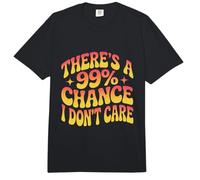 Citas Divertidas de No me importaHay un 99% de probabilidad de Que no me Importa Comfort Colors Adult Heavyweight T-Shirt