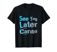 Citas Divertidas del Gimnasio Amantes Divertidos del Gimnasio Nos vemos más Tarde Cardio Camiseta