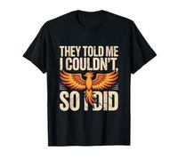 Citas motivacionales Divertidas Que me dijeron Que no podía así Que lo Hice Camiseta