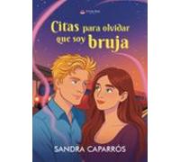 Citas Para Olvidar Que Soy Bruja