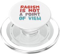 Citas verdaderas sobre la Vida El Racismo no es un Punto de Vista PopSockets PopGrip para MagSafe