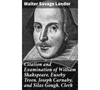 Citation And Examination Of William Shakspeare Euseby Treen Joseph Car