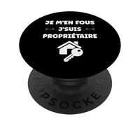 Citation Proprio Humour Je Men fous je Suis Propriétaire PopSockets PopGrip Adhesivo