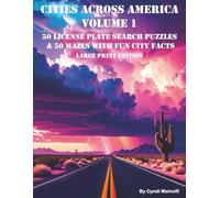 Cities Across America Volume 1: 50 License Plate Search Puzzles & 50 Mazes with Fun City Facts Large Print Edition (Cities Across America License Plate Puzzles, Mazes, & Fun Facts Series)