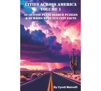 Cities Across America Volume 1: Cities Across America License Plate Puzzles, Mazes, & Fun Facts Series