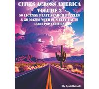 Cities Across America Volume 2: 50 License Plate Search Puzzles & 50 Mazes with Fun City Facts Large Print Edition (Cities Across America License Plate Puzzles, Mazes, & Fun Facts Series)