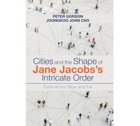 Cities and the Shape of Jane Jacobs's Intricate Order: Colocations Near and Far