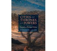 Cities and Thrones and Powers: Towards a Plotinian Politics