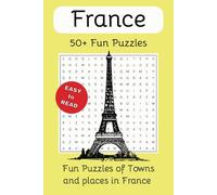 Cities and Towns of France Word Search Puzzle Book: Word Search with Easy to Read Print about, France, Towns, Cities and More / 6x9 inches, 110 Pages/ ... Gift for Vacation, Holidays and Free Times.