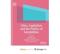 Cities, Capitalism and the Politics of Sensibilities