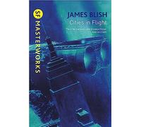 Cities In Flight (S.F. Masterworks)