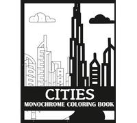 Cities Monochrome Coloring Book: Bold, Single Color Cities Coloring Book for Adults (Monochrome Coloring Books for Adults)