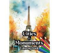 Cities & Monuments Coloring Book: Landscape Coloring Book for Adults