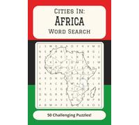 Cities of Africa Word Search Puzzle Book: 50 Easy to read puzzles - 6x9" - 100 pages - Fun gift to Fill Spare time and Reduce Stress