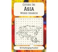 Cities of Asia Word Search Puzzle Book: 50 Easy to read puzzles - 6x9" - 100 pages - Fun gift to Fill Spare time and Reduce Stress