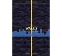 Cities of Our Own: The Walls: Book 2 of the Cities of Our Own Trilogy
