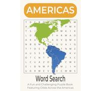 Cities of the Americas Word Search: A Fun and Challenging Puzzle Book Featuring Cities Across North, Central, and South America | 55 Puzzles | 495 Words