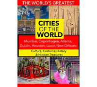 Cities of the World: Mumbai, Copenhagen, Atlanta, Dublin, Houston, Luxor, New Orleans [USA] [DVD]