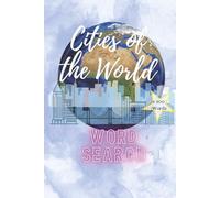 Cities Of The World: Word Search Puzzle Book: Word Searches with Easy to Read Print about Cities, Travel, and More | 6x9 inches, 106 pages | 50+ ... Healthy, Focus, Concentration, Relax Time an