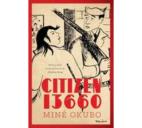 Citizen 13660 (Classics of Asian American Literature)