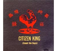 Citizen King - Count the Days