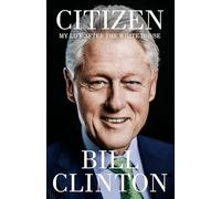 Citizen: My Life After the White House