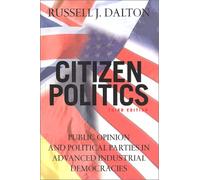Citizen Politics: Public Opinion and Political Parties in Advanced Industrial Democracies