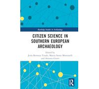 Citizen Science in Southern European Archaeology (Routledge Studies in Archaeology)