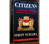 Citizens: A Chronicle of the French Revolution
