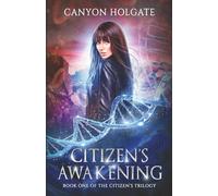 Citizen's Awakening: Book One of the Citizen's Trilogy