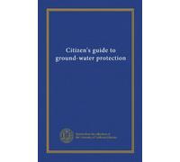 Citizen's guide to ground-water protection