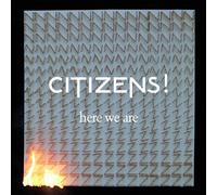 Citizens! - Hear We Are