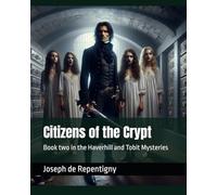 Citizens of the Crypt: Book two in the Haverhill and Tobit Mysteries