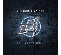 Citizens & Saints - Join the Triumph