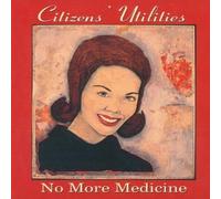 Citizens' Utilities - No More Medicine