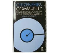 Citizenship and Community: Civic Republicanism and the Modern World