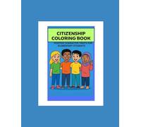 Citizenship Coloring Book: Positive Character Traits for Elementary Students