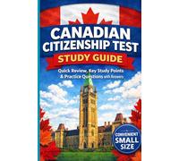 Citizenship Test Book and Summary: Canadian Citizenship Study Guide: Quick Review & Mock Questions